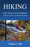 Hiking the Trail To Yesterday VOL 1