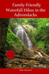 Family Friendly Waterfall Hikes in the Adirondacks by John Haywood