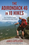 The Adirondack 46 in 18 Hikes: The Complete Guide to Hiking the High Peaks