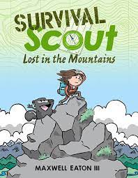 Survival Scout: Lost in the Mountains by Maxwell Eaton III