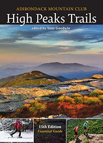 High Peaks Trails edited by Tony Goodwin 15th Edition ADK Mountain Club